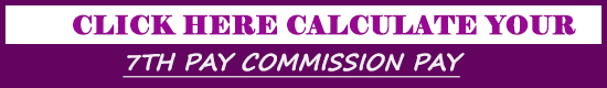 CALCULATE-7TH-PAY-COMMISSION-PAY