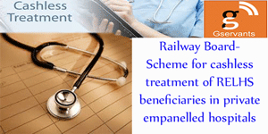 Proposed Scheme for cashless treatment of RELHS beneficiaries in private empanelled hospitals