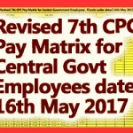 Revised 7th CPC Pay Matrix for Central Government Employees dated 16th May 2017