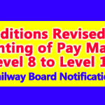 Conditions Revised for Granting of Pay Matrix Level 8 to Level 10