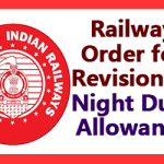 Railway Order for Revision of Night Duty Allowance Rates in 7th CPC