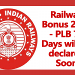 Railway Bonus 2018 - PLB 78 Days will be declared Soon