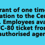 Grant of one time relaxation to the Central  Govt. Employees availed LTC-80 ticket from unauthorised agents