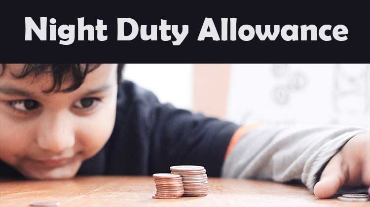 Payment of Night Duty Allowance ( NDA ) pursuant to the 7th CPC Recommendations 